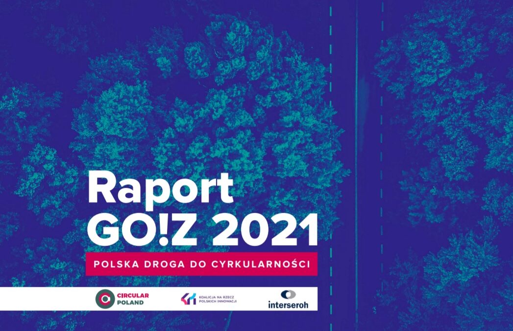 Raport GO!Z 2021 – polska droga do cyrkularności
