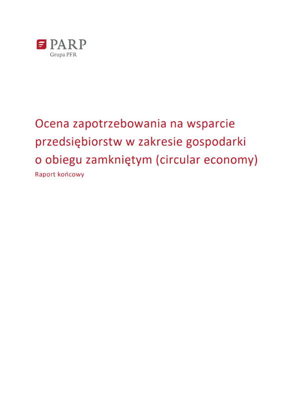 Ocena zapotrzebowania na wsparcie przedsiębiorstw w zakresie gospodarki o obiegu zamkniętym (circular economy)