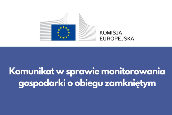 Komunikat w sprawie monitorowania gospodarki o obiegu zamkniętym